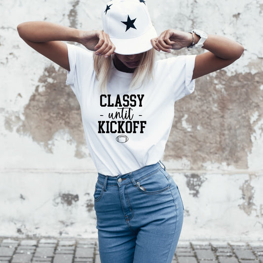 Classy until kickoff shirt