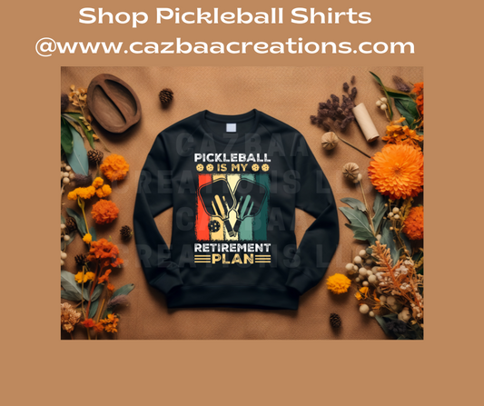 PickleBall Retirement Shirt