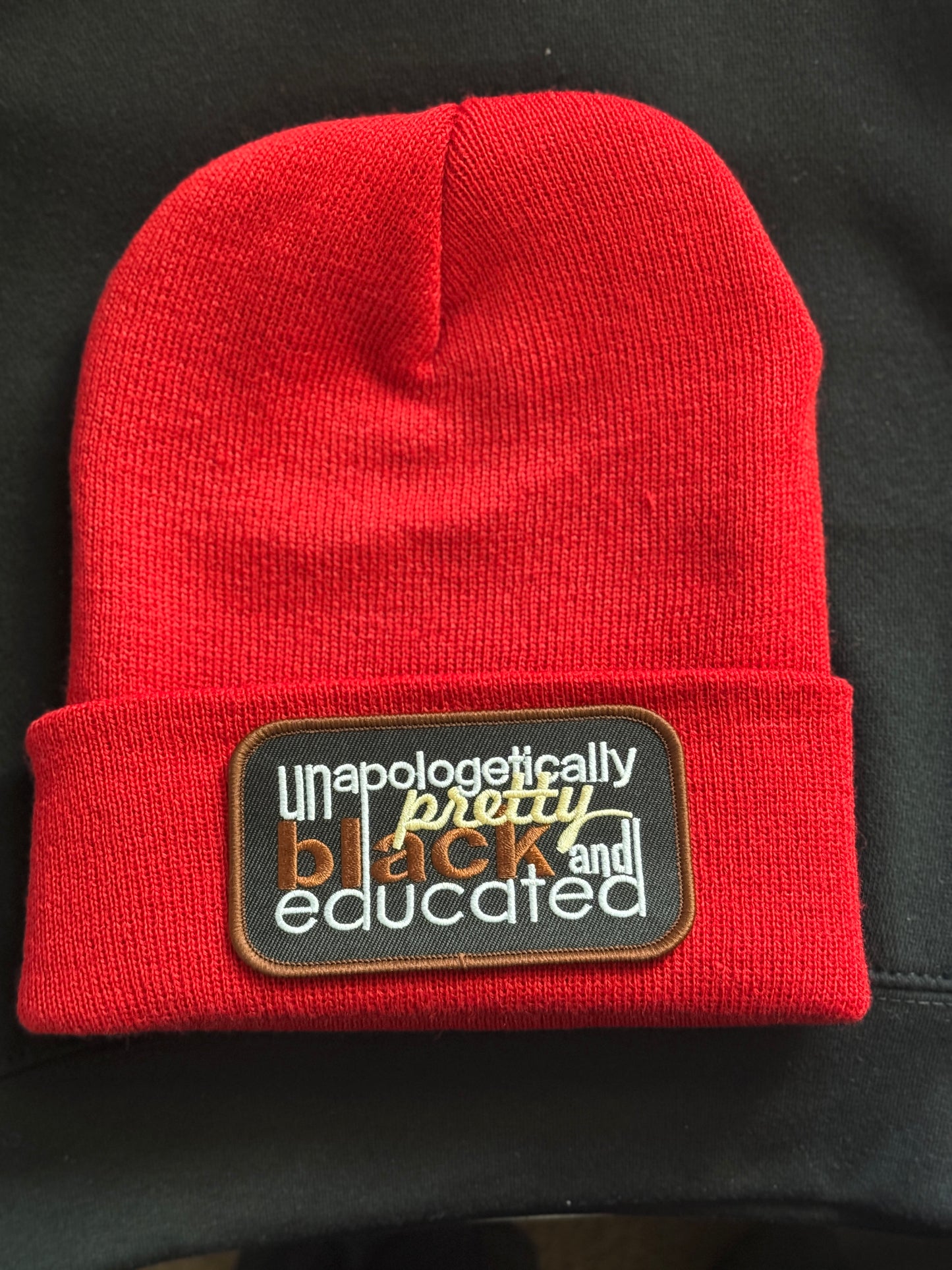 Unapologetically Pretty Black and educated Beanie