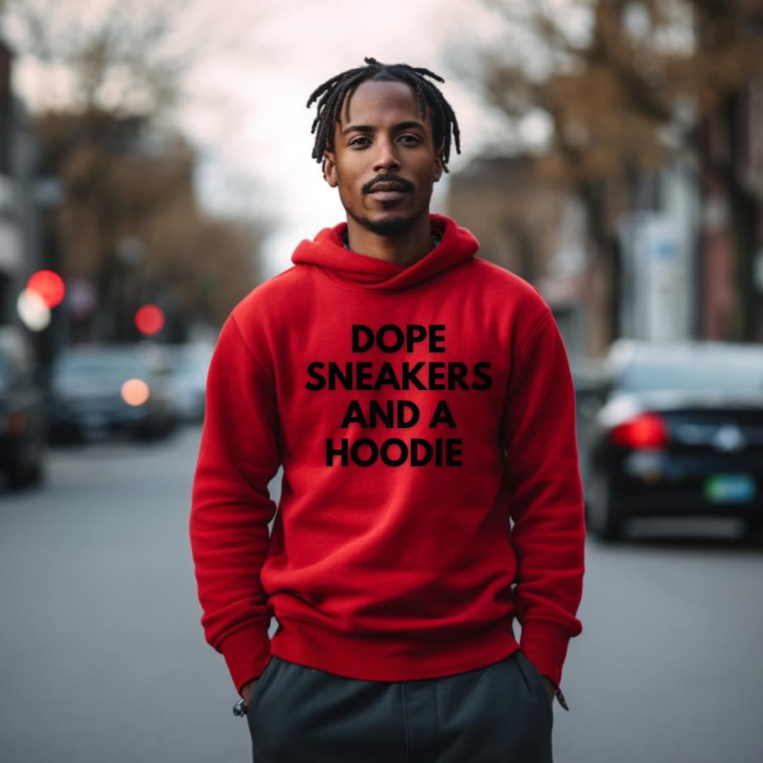 Dope Sneakers and a hoodie
