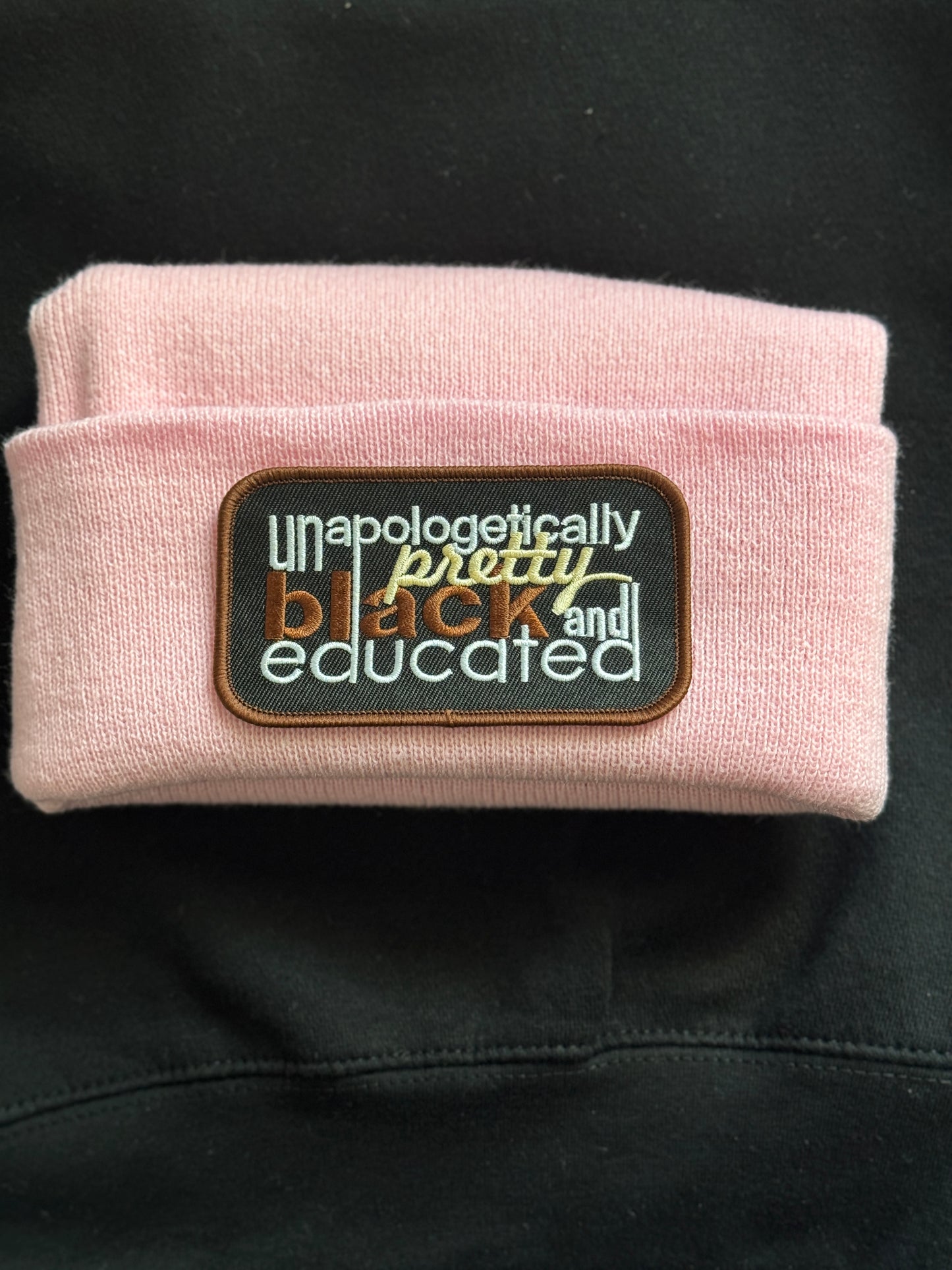 Unapologetically Pretty Black and educated Beanie