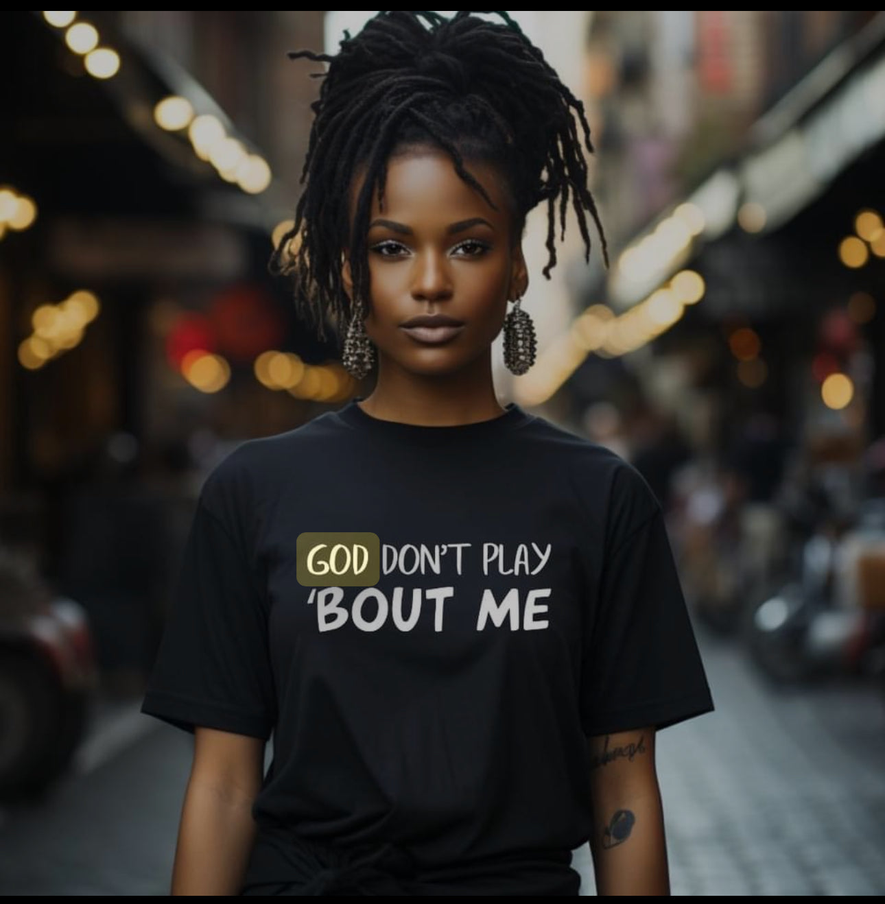 GOD don’t play about me shirt