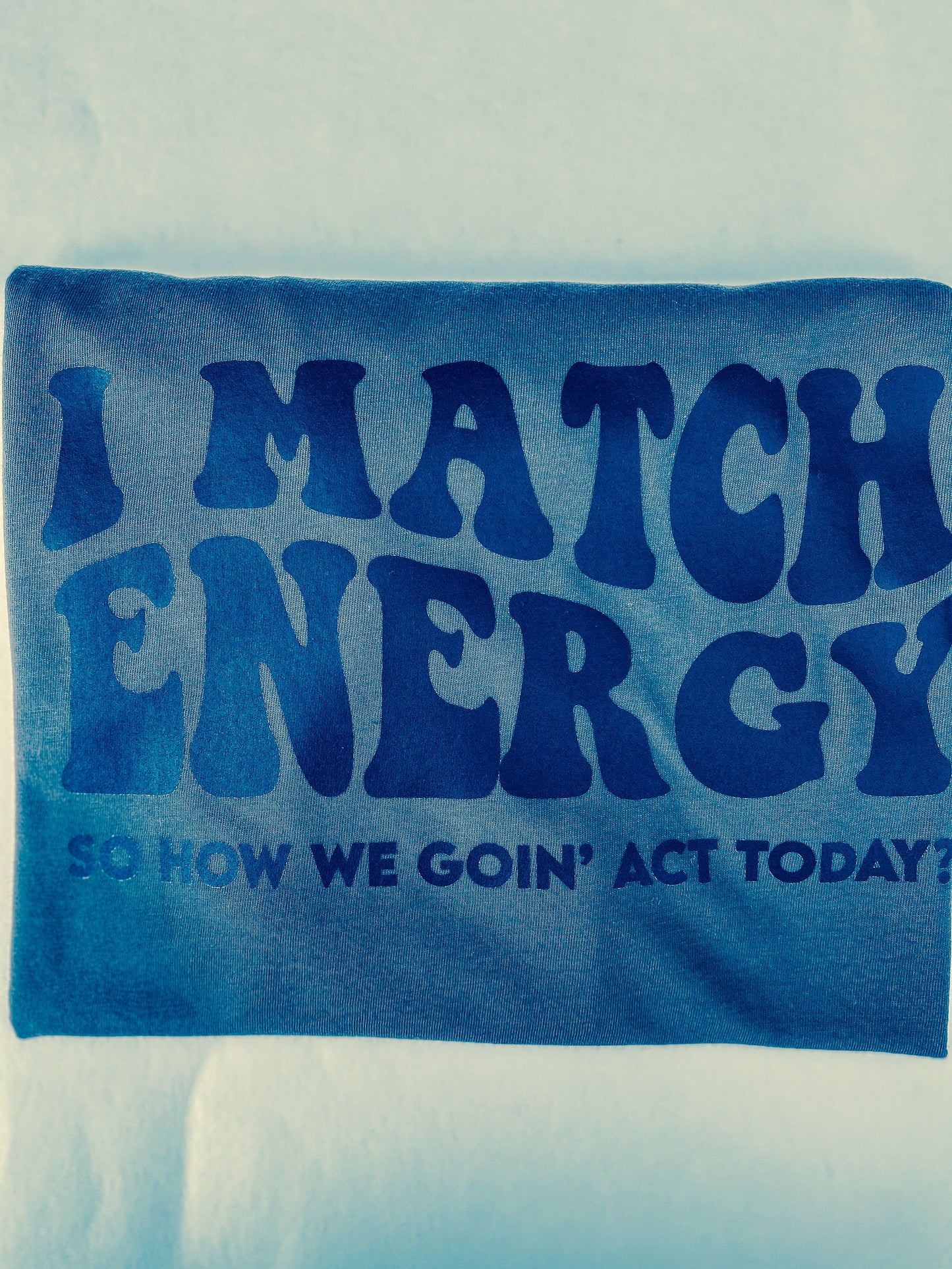 I Match Energy shirt