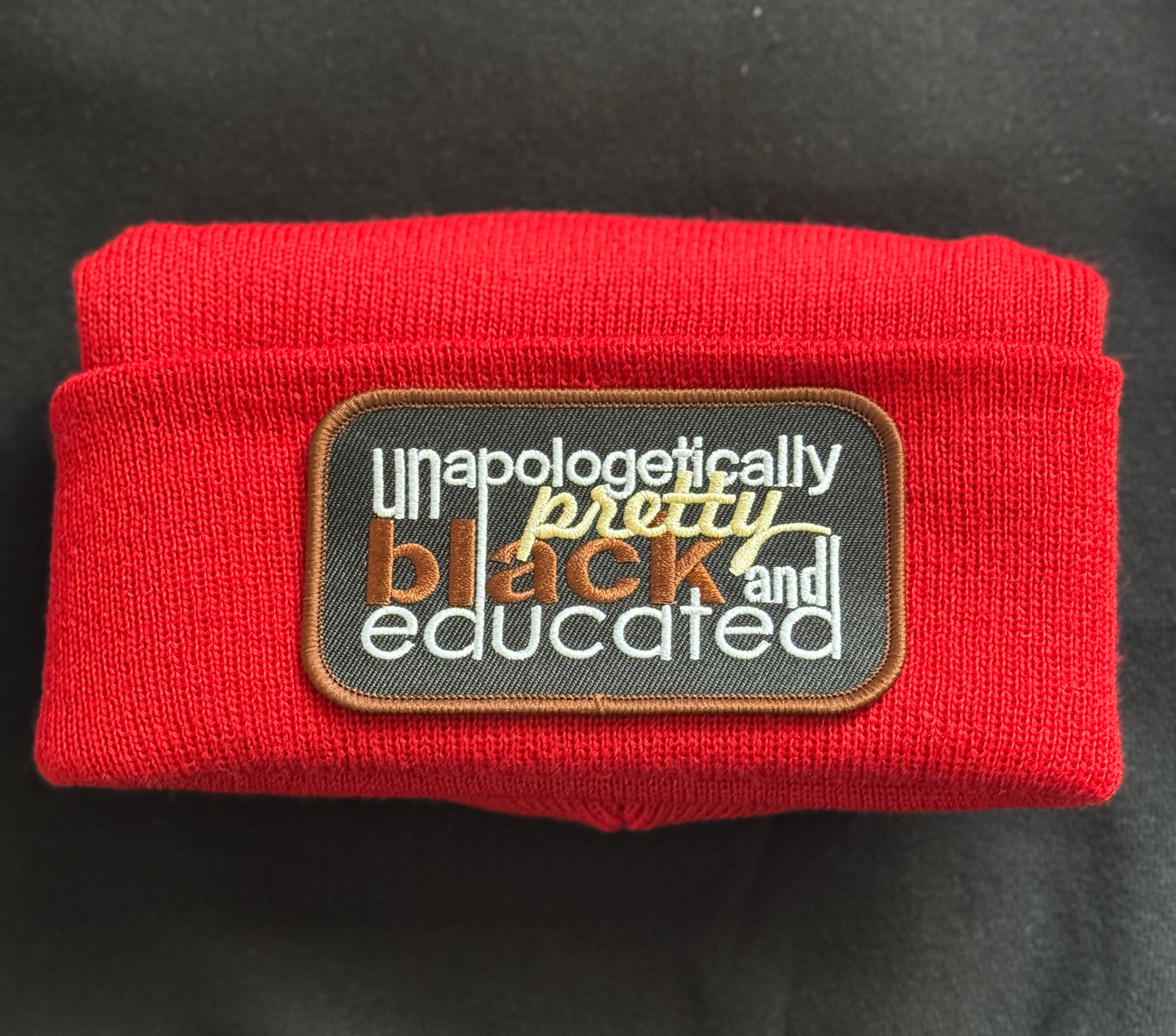 Unapologetically Pretty Black and educated Beanie