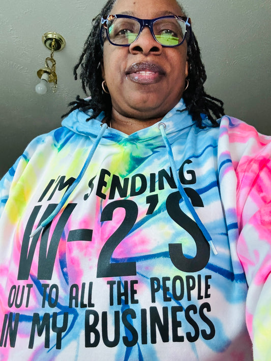 I'm sending W-2's to y'all in my business shirt - Black lettering