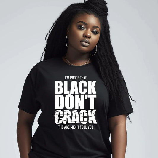 Black Don’t Crack shirt