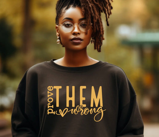 Prove them wrong shirt