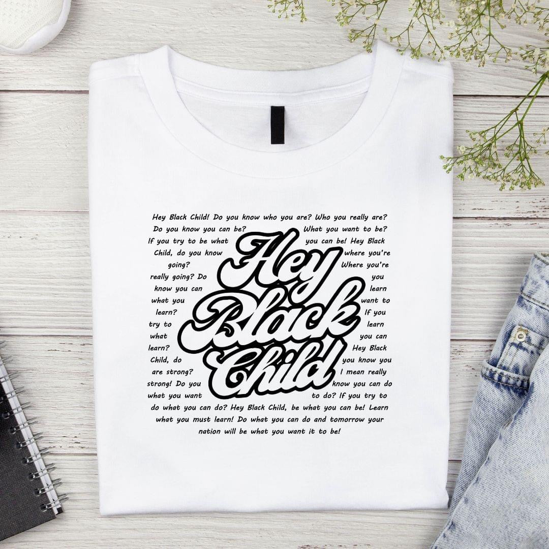 Hey Black Girl t-shirt