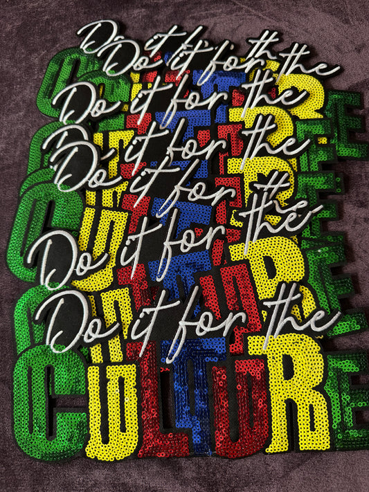 Do it For The Culture Sequins statement, historical, iron on, fashion patch,