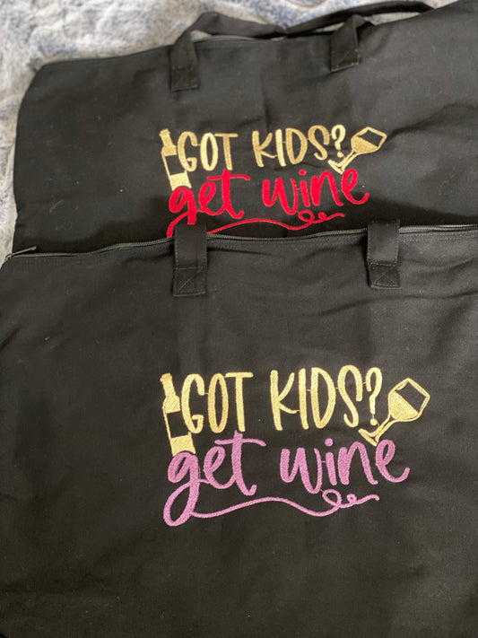 Embroidered Tote Bags- Got Kids? Get wine