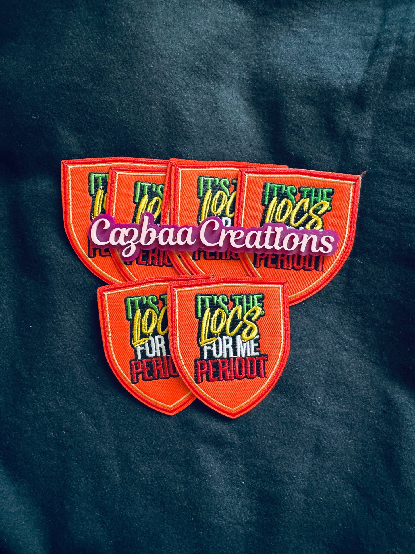 It's the LOCS for me periodt embroidery patch