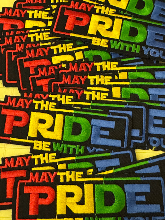 May the Pride be with you embroidery patch