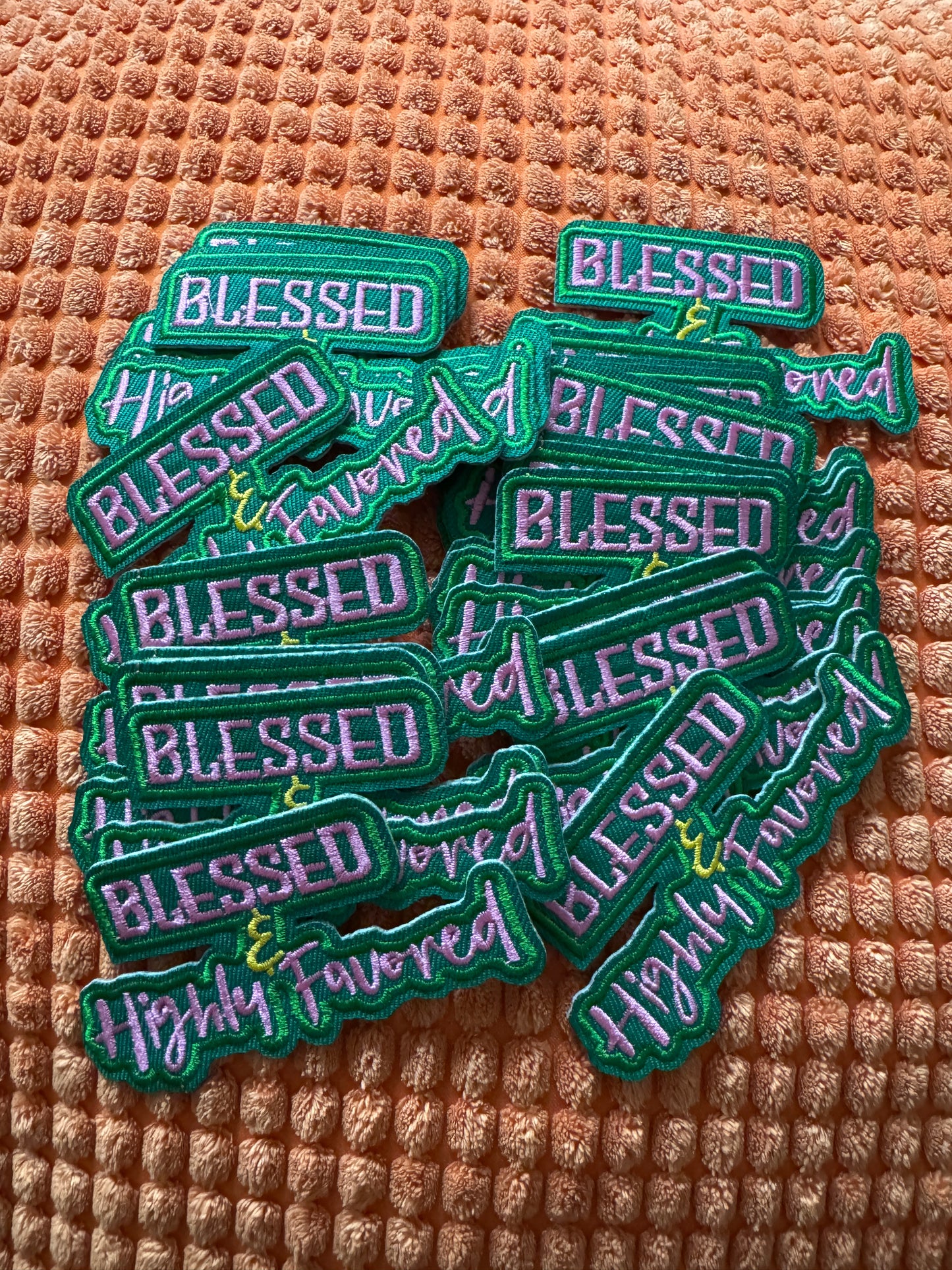 Blessed and Highly Favored embroidery patch, faith, christian