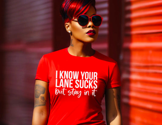 Stay in your lane shirt