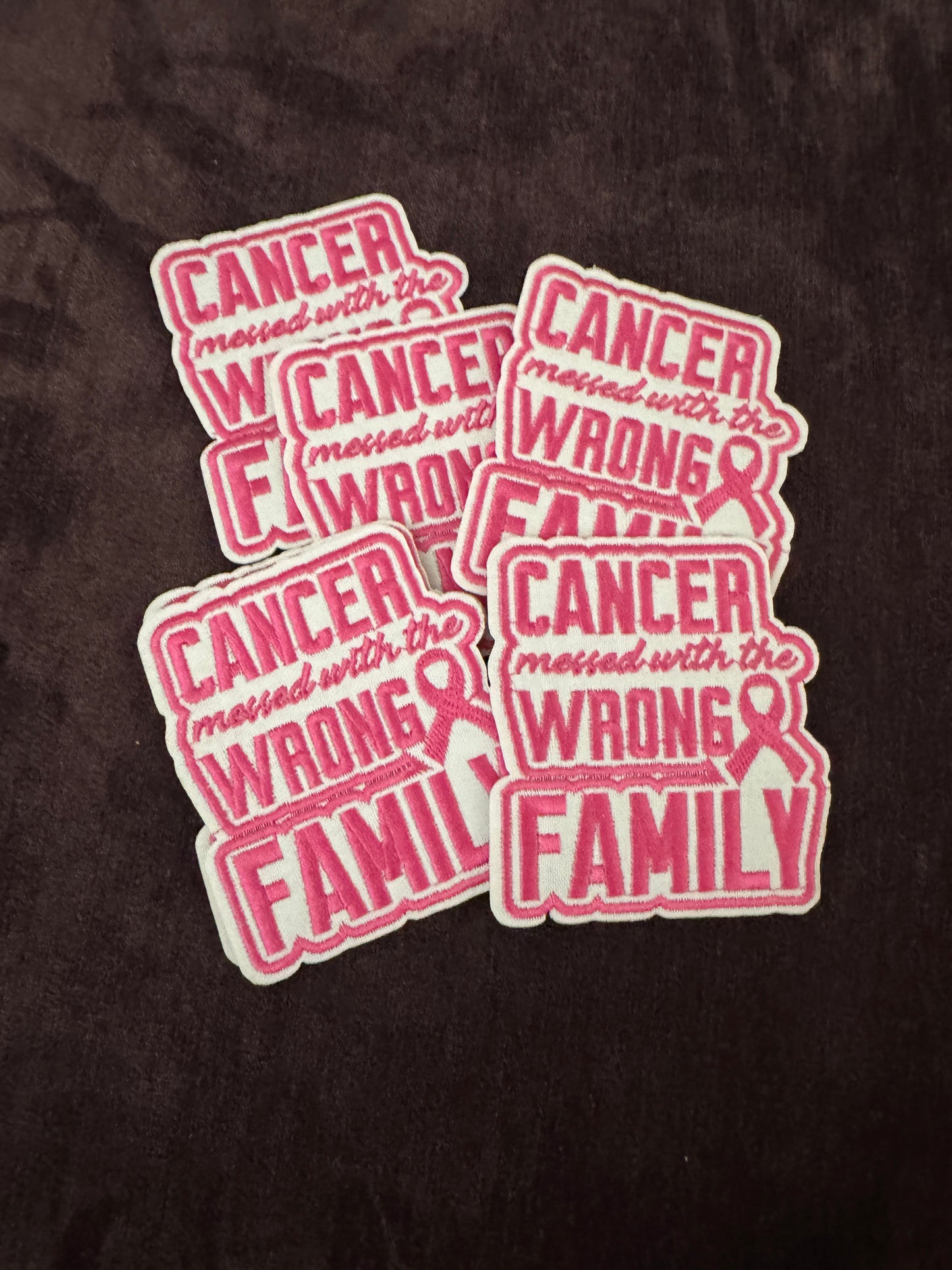 Cancer Messed With the Wrong Family – Pink Embroidery Patch