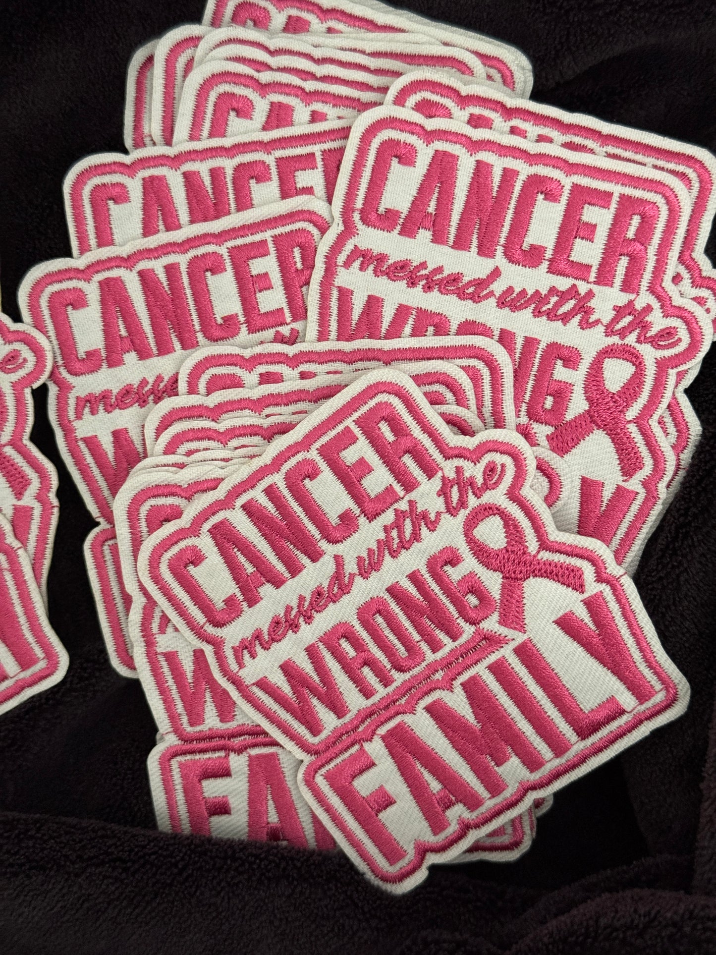 Cancer Messed With the Wrong Family – Pink Embroidery Patch