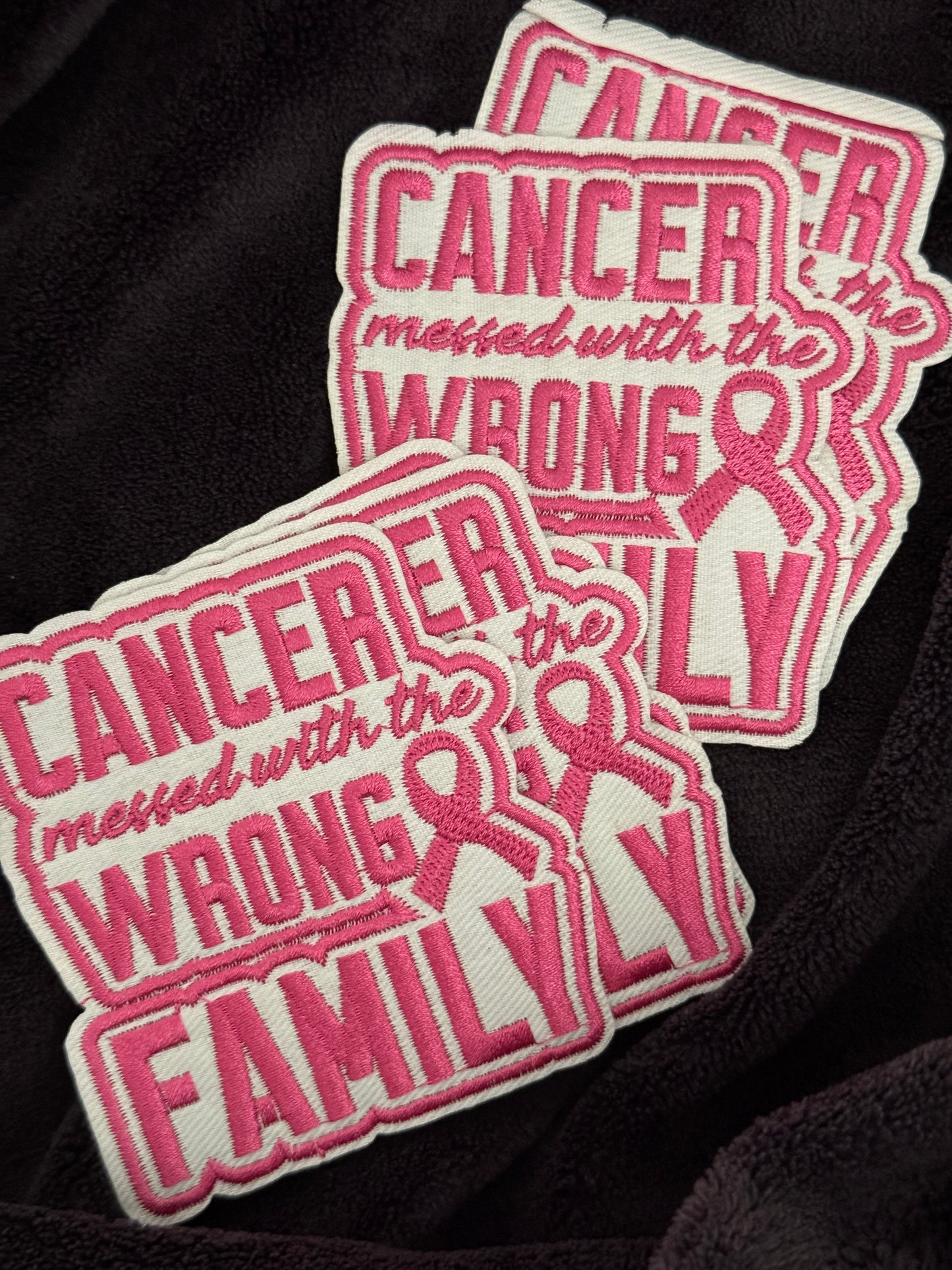 Cancer Messed With the Wrong Family – Pink Embroidery Patch