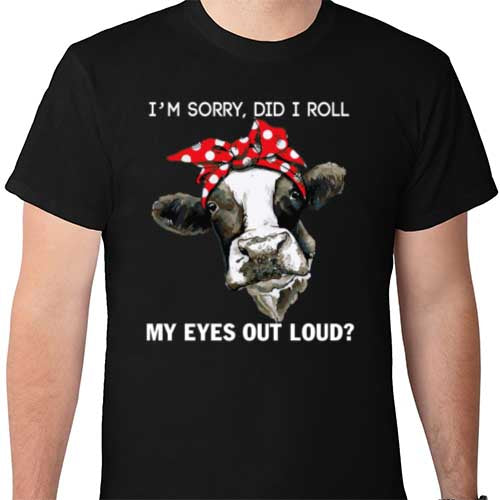 Did I roll my eyes shirt