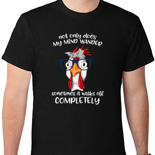 My Mind Wondering Shirt