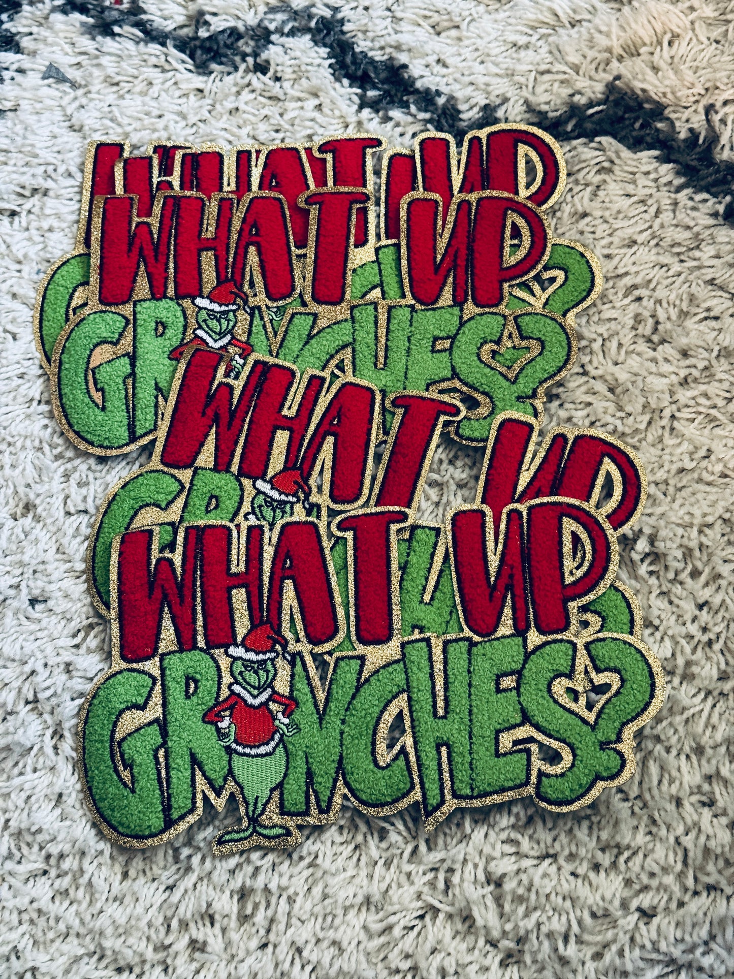 What up Grinches Chenille Embroidery Patch for clothing and apparel
