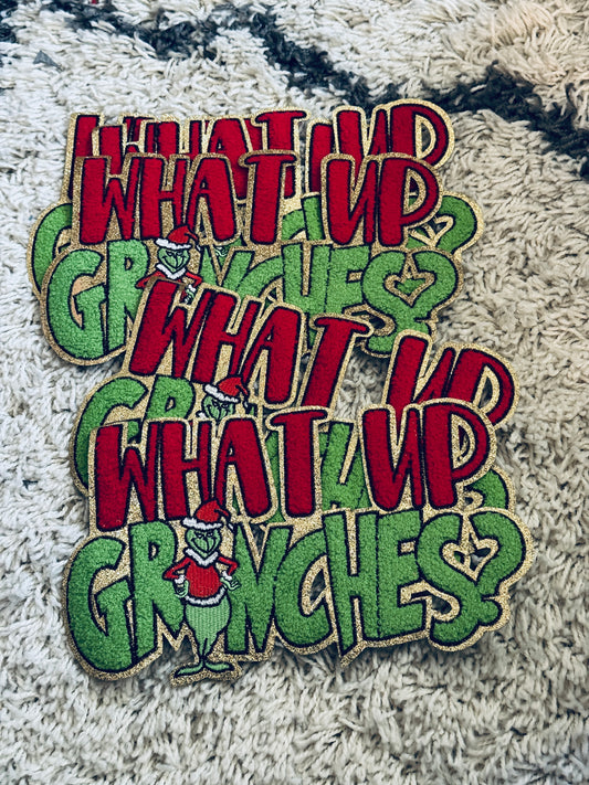 What up Grinches Chenille Embroidery Patch for clothing and apparel