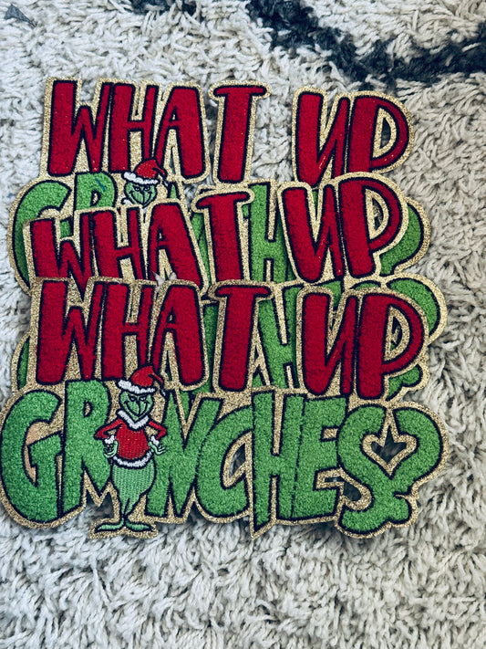What up Grinches Chenille Embroidery Patch for clothing and apparel