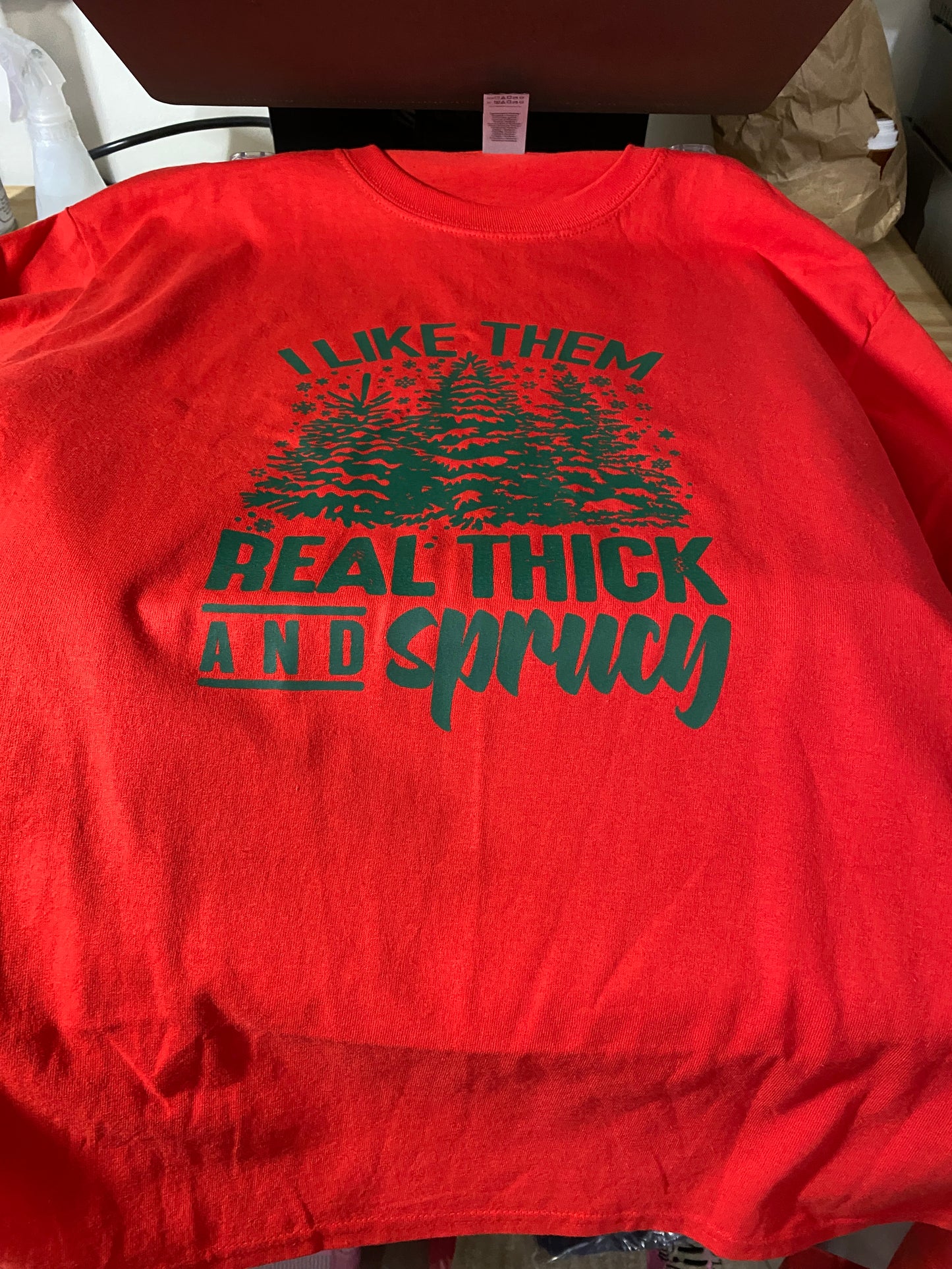 I like them real thick and sprucy tshirt