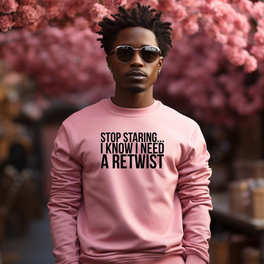I know I need a retwist shirt