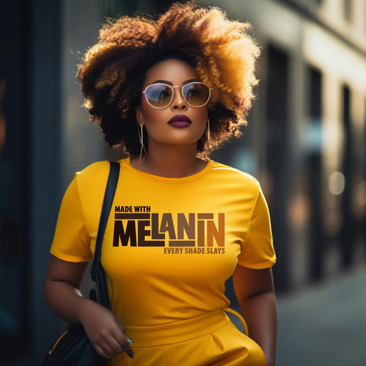 Made with Melanin - Every Shade Slays  shirt