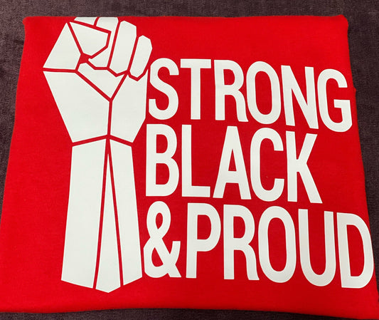 Strong Black and Proud T-shirt