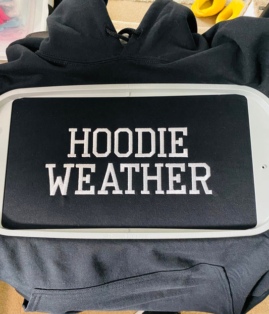 Embroidered Hoodie Weather saying hoodie