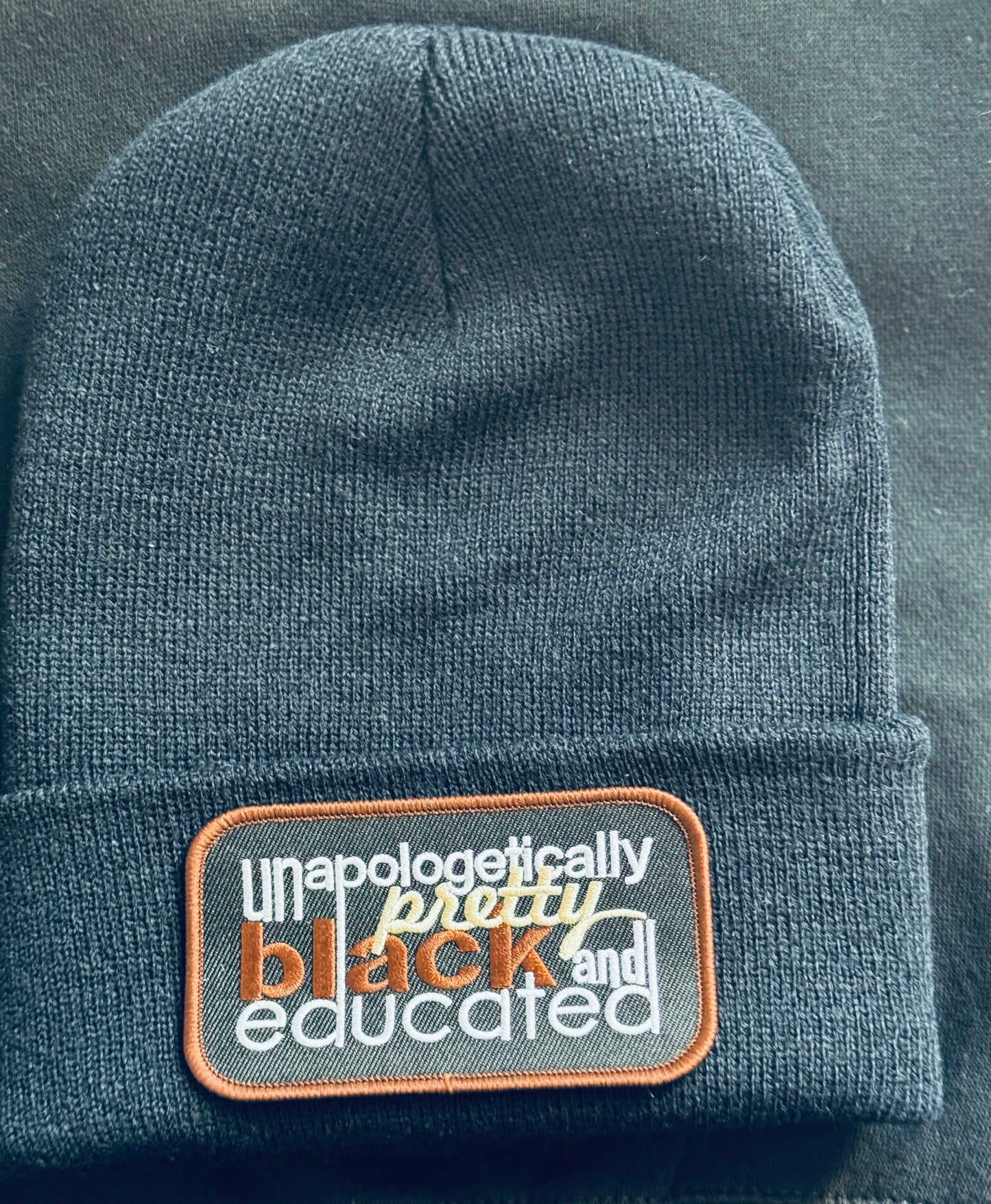 Unapologetically Pretty Black and educated Beanie