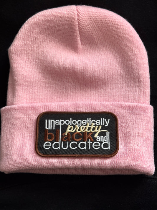 Unapologetically Pretty Black and educated Beanie