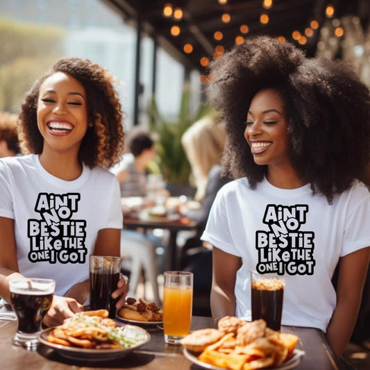 Ain’t No Bestie Like The One I Got shirt