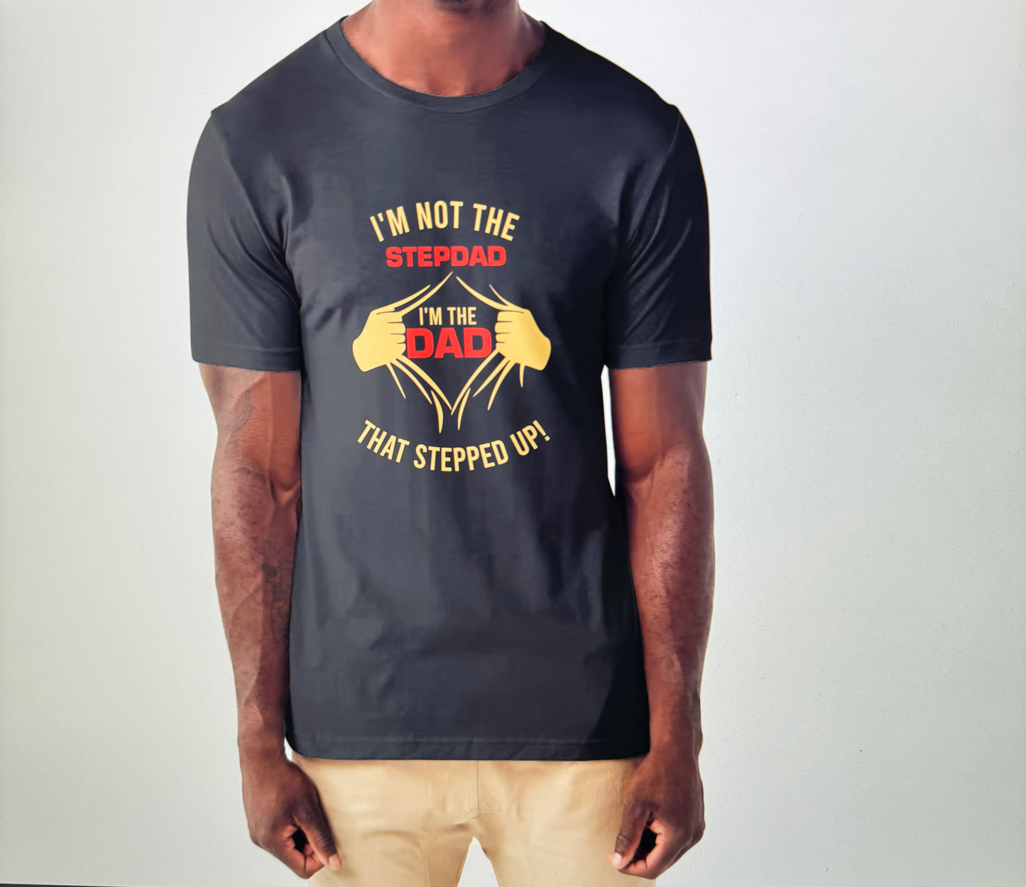 I'm not the Stepdad tshirt