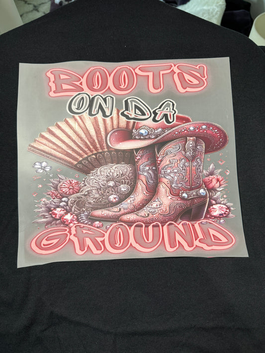 Boots on Da Ground shirt with clack fan, boots and hat design