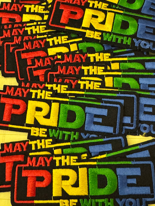 May the Pride be with you embroidery patch