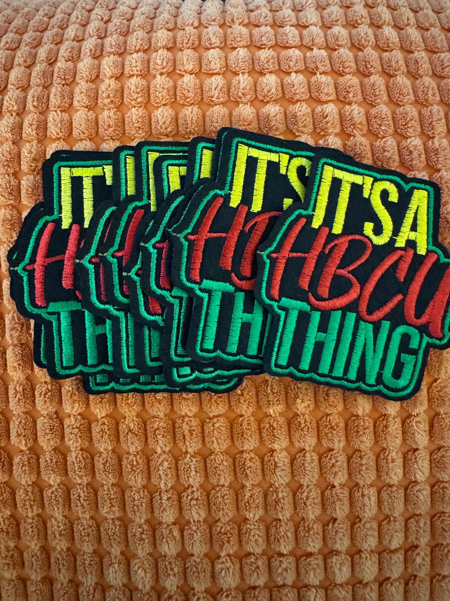 It's a HBCU thing embroidery patch, Black college pride,  Juneteenth embroidered colors