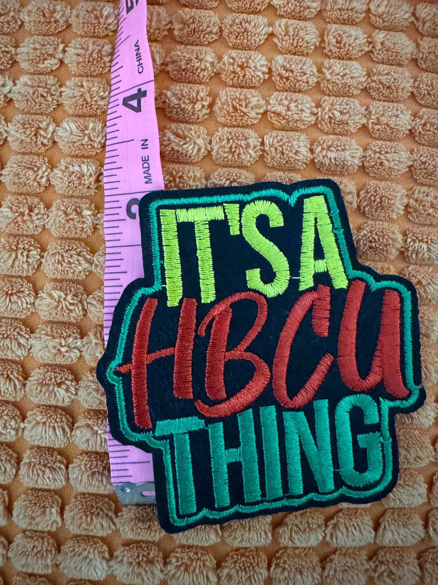 It's a HBCU thing embroidery patch, Black college pride,  Juneteenth embroidered colors